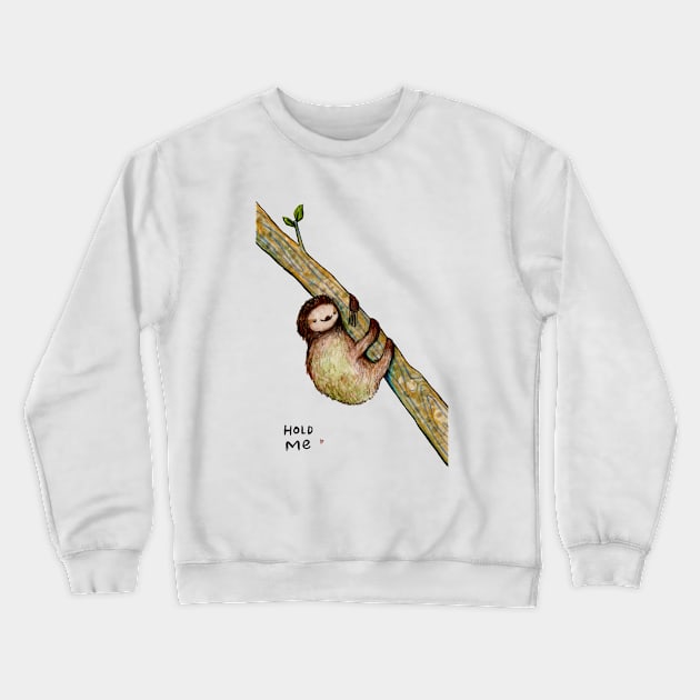 Hold Me Crewneck Sweatshirt by Sophie Corrigan